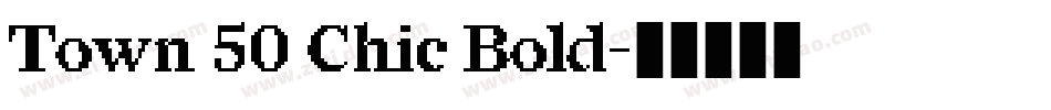 Town 50 Chic Bold字体转换